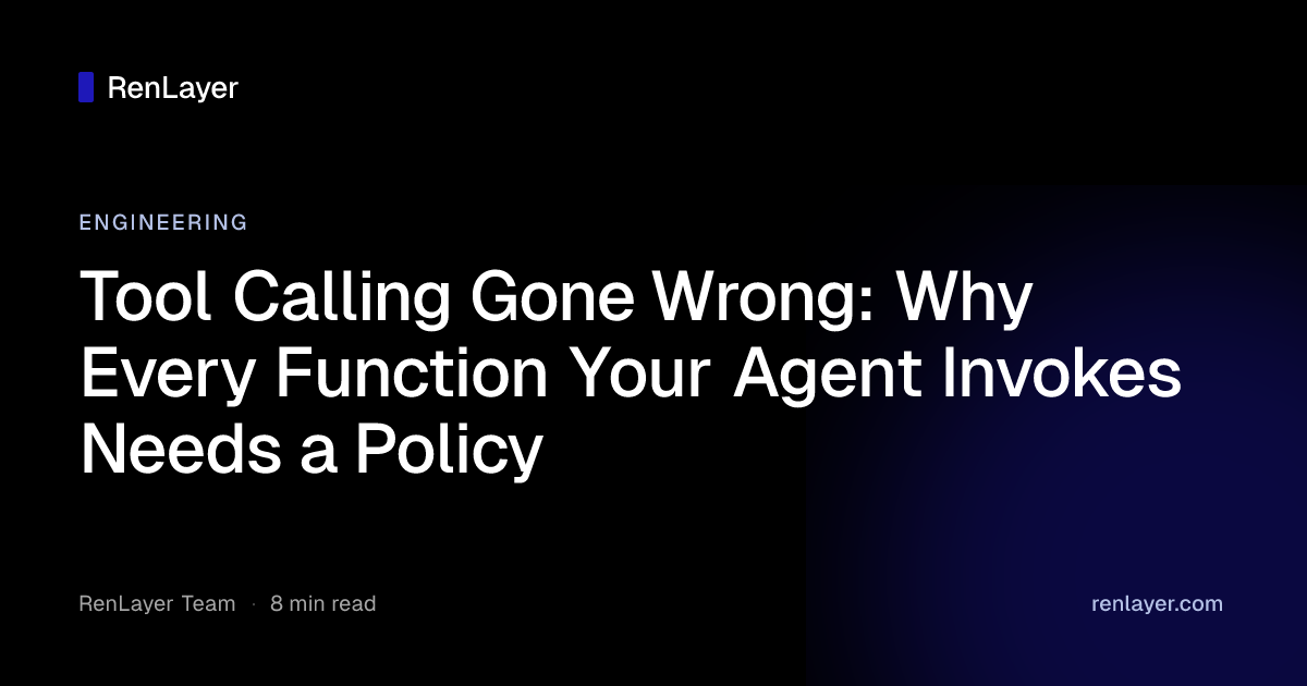Tool Calling Gone Wrong: Why Every Function Your Agent Invokes Needs a ...